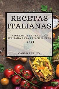 Recetas Italianas 2021 (Italian Cookbook 2021 Spanish Edition)