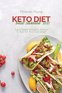 Keto Diet Basic Cookbook 2021