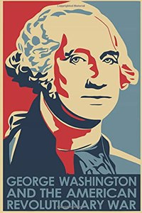 George Washington and the American Revolutionary War