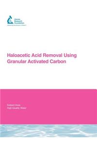 Haloacetic Acid Removal Using Granular Activated Carbon