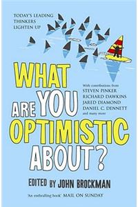 What are You Optimistic About?