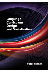 Language Curriculum Design and Socialisation
