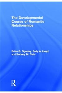 The Developmental Course of Romantic Relationships