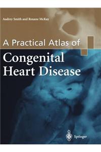 Practical Atlas of Congenital Heart Disease