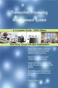 Transaction Processing Management System A Complete Guide - 2020 Edition