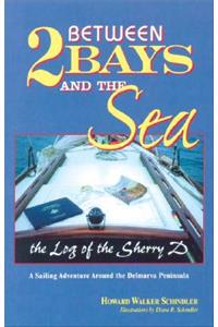 Between 2 Bays and the Sea