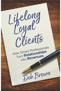 Lifelong Loyal Clients