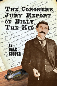 The Coroner's Jury Report of Billy The Kid