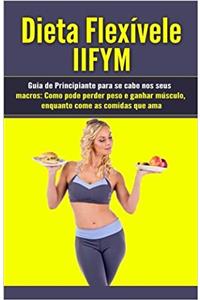 Dieta Flexivele Iifym