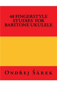 48 Fingerstyle Studies for Baritone Ukulele