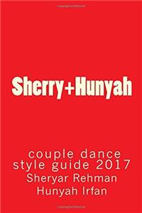 Sherry+hunyah Couple Dance Style Guide 2017