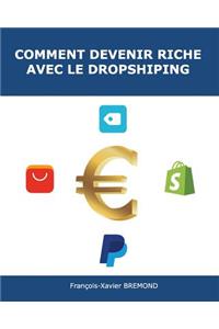 Comment devenir riche avec le dropshipping