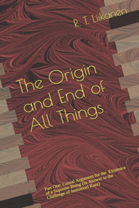 The Origin and End of All Things