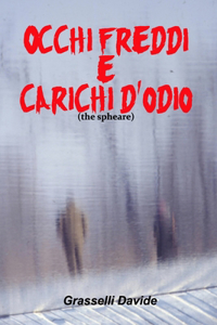 Occhi freddi e carichi d'odio