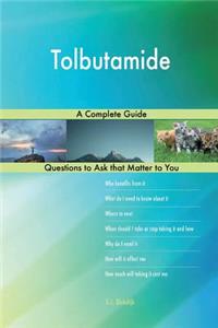 Tolbutamide; A Complete Guide