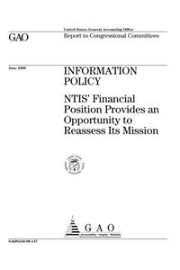 Information Policy: Ntis Financial Position Provides an Opportunity to Reassess Its Mission