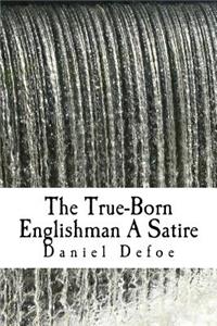 The True-Born Englishman A Satire