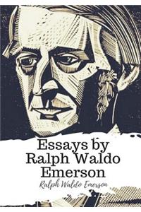 Essays by Ralph Waldo Emerson