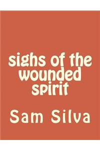 sighs of the wounded spirit