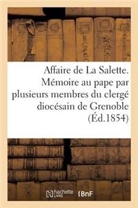 Affaire de la Salette. Mémoire Au Pape Par Plusieurs Membres Du Clergé Diocésain de Grenoble