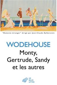 Monty, Gertrude, Sandy Et Les Autres