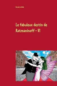 fabuleux destin de ratmaninoff 6