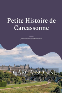 Petite Histoire de Carcassonne