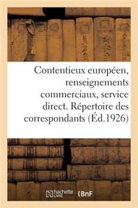 Contentieux Européen, Renseignements Commerciaux, Service Direct. Répertoire Des Correspondants