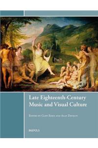 Late Eighteenth-Century Music and Visual Culture