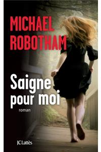 Saigne pour moi