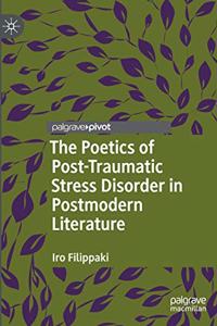 Poetics of Post-Traumatic Stress Disorder in Postmodern Literature