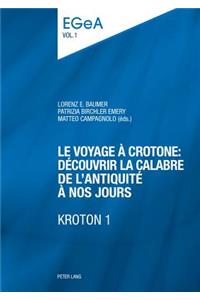 Le Voyage À Crotone: Découvrir La Calabre de l'Antiquité À Nos Jours- Kroton 1