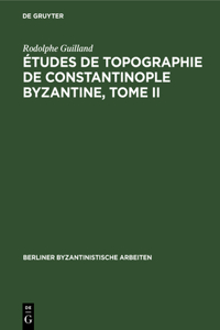 Études de Topographie de Constantinople Byzantine, Tome II