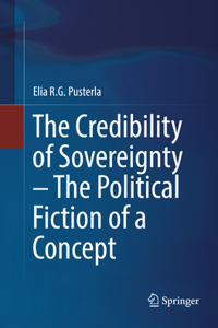 Credibility of Sovereignty - The Political Fiction of a Concept