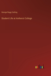 Student Life at Amherst College