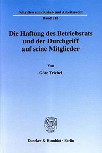 Die Haftung Des Betriebsrats Und Der Durchgriff Auf Seine Mitglieder