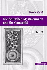 Die Deutschen Mystikerinnen Und Ihr Gottesbild