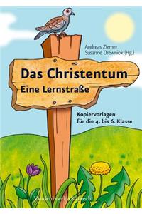 Das Christentum - Eine Lernstrasse