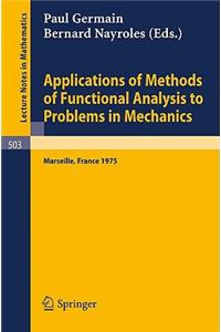 Applications of Methods of Functional Analysis to Problems in Mechanics