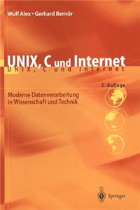 Unix, C Und Internet: Moderne Datenverarbeitung in Wissenschaft Und Technik