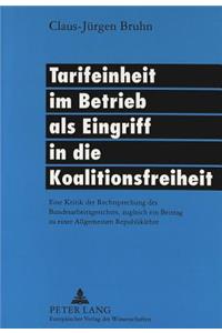 Tarifeinheit im Betrieb als Eingriff in die Koalitionsfreiheit: Eine Kritik Der Rechtsprechung Des Bundesarbeitsgerichtes, Zugleich Ein Beitrag Zu Einer Allgemeinen Republiklehre