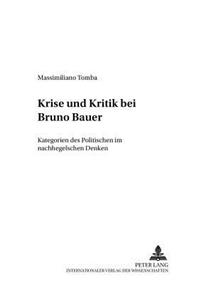 Krise Und Kritik Bei Bruno Bauer