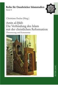Amīn Al-Ḫūlī Die Verbindung Des Islam Mit Der Christlichen Reformation