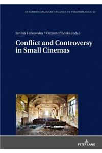 Conflict and Controversy in Small Cinemas