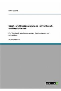 Stadt- und Regionalplanung in Frankreich und Deutschland
