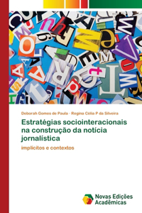 Estratégias sociointeracionais na construção da notícia jornalística