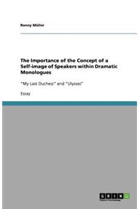 The Importance of the Concept of a Self-image of Speakers within Dramatic Monologues