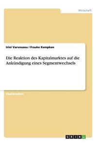 Reaktion des Kapitalmarktes auf die Ankündigung eines Segmentwechsels