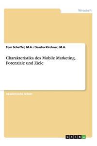 Charakteristika des Mobile Marketing. Potenziale und Ziele