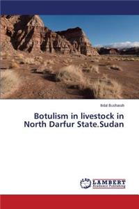 Botulism in Livestock in North Darfur State.Sudan